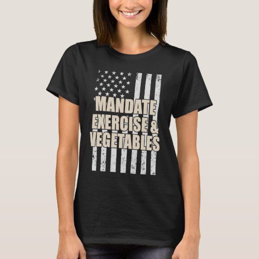 Ausübung des Mandats und Gemüse T-Shirt (Vorderseite)