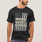 Ausübung des Mandats und Gemüse T-Shirt (Vorderseite)