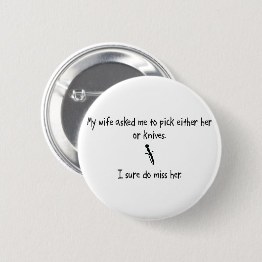 Auswahl-Ehefrau oder Messer Button (Vorne & Hinten)