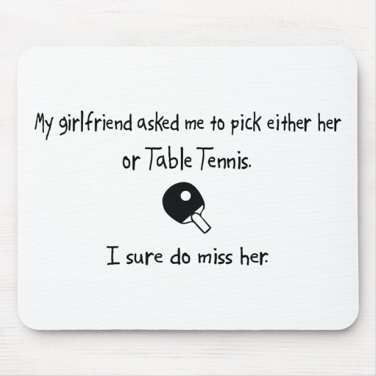 Auswahl-Freundin-oder Tischtennis Mousepad (Vorne)