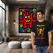 Ausweg aus diesem weltweit lebendigen Pop Art T - T-Shirt