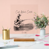 Auswerfen. Warten. Fangen Acrylschild (Hochzeit)