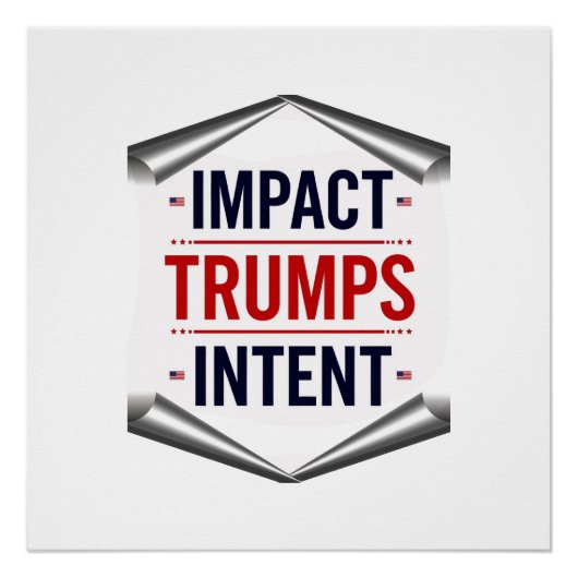 Auswirkung übertrumpft Absicht Poster (Vorderseite)
