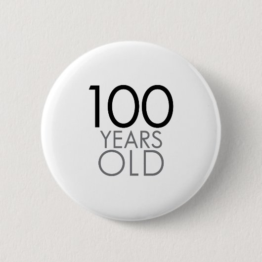 AUSWIRKUNGS-Entwurf: 100 Jahre alt Button (Vorderseite)