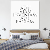 Aut Viam Inveniam Aut Faciam Leinwanddruck (Insitu (Schlafzimmer))