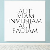 Aut Viam Inveniam Aut Faciam Leinwanddruck (Insitu (Holzboden))
