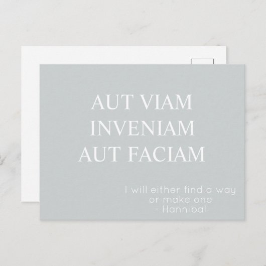 Aut Viam Inveniam Aut Faciam Postcard - Grau Postkarte (Vorne/Hinten)