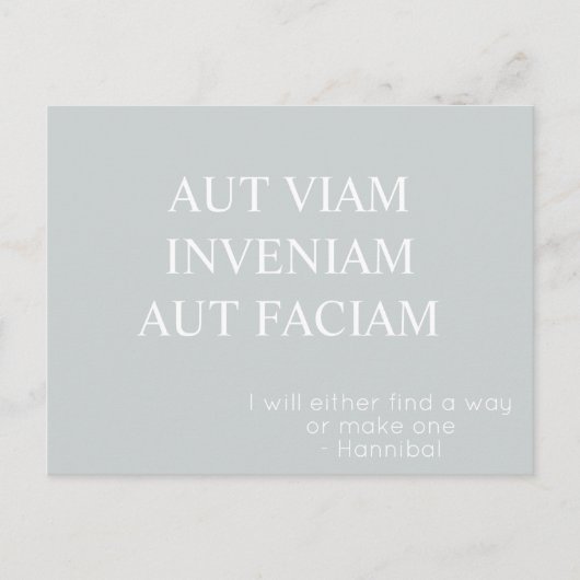 Aut Viam Inveniam Aut Faciam Postcard - Grau Postkarte (Vorderseite)