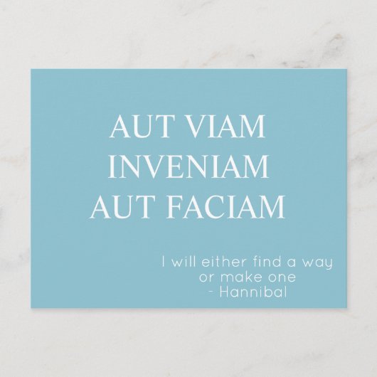 Aut Viam Inveniam Aut Faciam Postcard - Türkis Postkarte (Vorderseite)