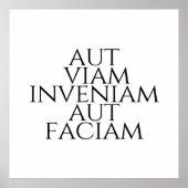 Aut Viam Inveniam Aut Faciam Poster (Vorne)