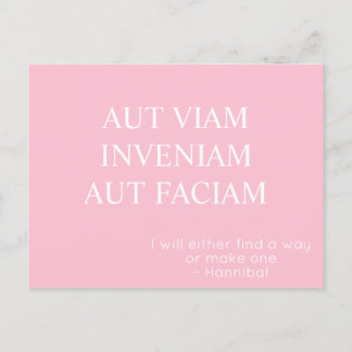 Aut Viam Inveniam Aut Faciam Postkarte - Rosa