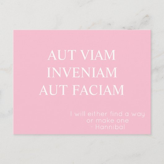 Aut Viam Inveniam Aut Faciam Postkarte - Rosa (Vorderseite)
