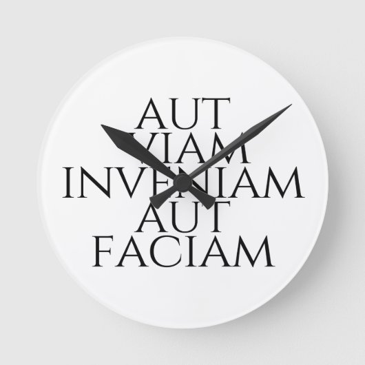 Aut Viam Inveniam Aut Faciam Runde Wanduhr (Vorderseite)