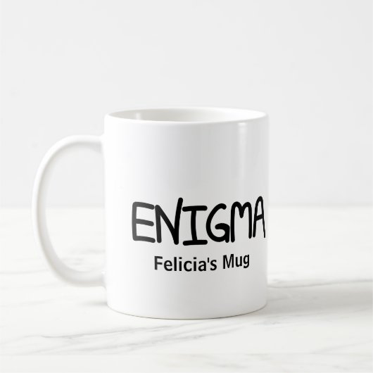Authentic Black Ink Hand Lettered Saying Enigma Kaffeetasse (Links)