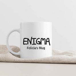 Authentic Black Ink Hand Lettered Saying Enigma Kaffeetasse