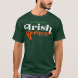 Authentic Irish Redhead Funny Red Head Gift T-Shirt<br><div class="desc">Authentic Irish Redhead Funny Red Head Gift fathers day,  funny,  father,  dad,  birthday,  mothers day,  humor,  christmas,  cute,  cool,  cool,  family,  mother,  daddy,  brother,  husband,  mom,  vintage,  grandpa,  boyfriend,  day,  son,  retro,  sister,  wife,  grandma Hter,  Kids,  Fathers,  Grandfather,  Love</div>