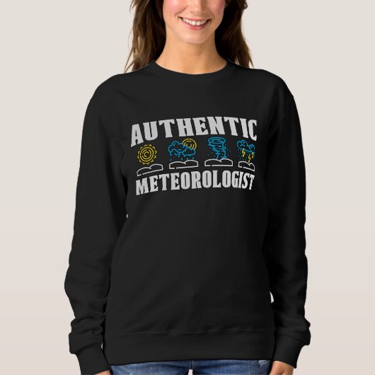 Authentic Meteorologist Weather Science Forecast M Sweatshirt (Vorderseite)