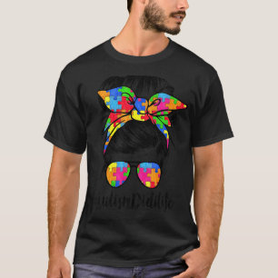 Autie Didi Leben Autismus-Bewusstsein Unordentlich T-Shirt