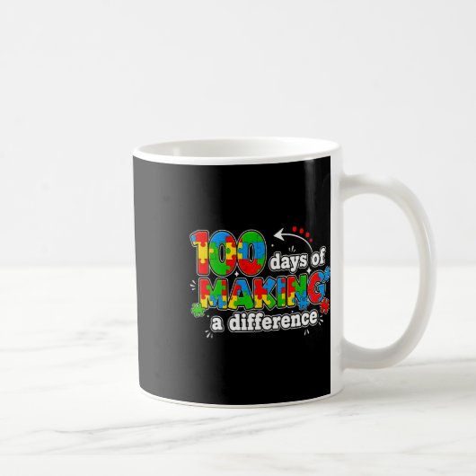 Autism 100 Days Of Making A Difference Funny Teach Kaffeetasse (Rechts)