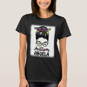 Autism Abuela Messy Bun gebleicht Autismus Bewusst T-Shirt