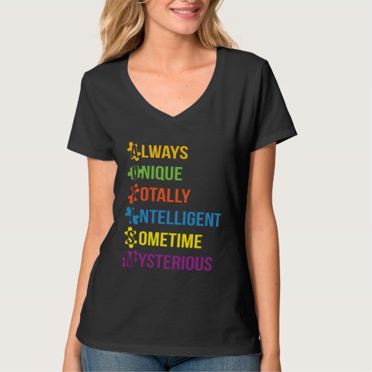 Autism Always Unique Totally Intelligent Sometime T-Shirt (Vorderseite)