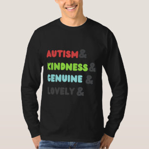 Autism& Kindness& Genuine& Lovely Autismu T-Shirt