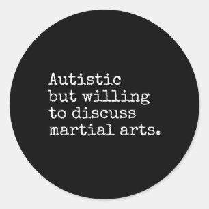 Autism Asd Aspie Karate Kung Fu Autistic Martial A Runder Aufkleber