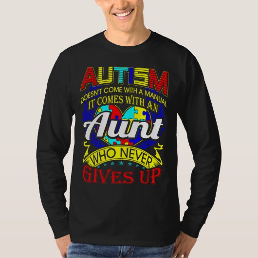Autism Aunt Never Gives Up Awareness T-Shirt (Vorderseite)