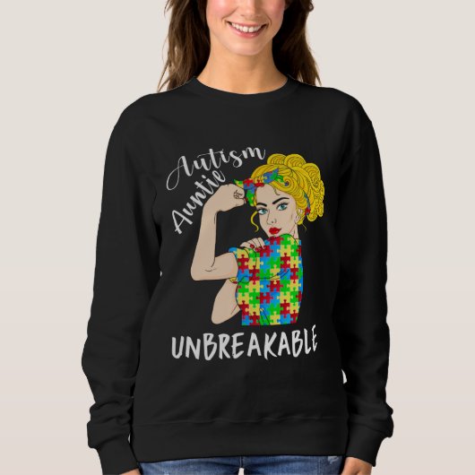Autism Auntie Unbreakable Woman Strong Accept Unde Sweatshirt (Vorderseite)