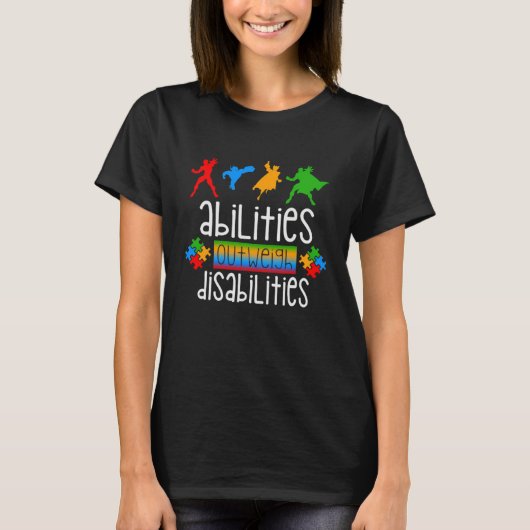 Autism Awareness Abilities Outweigh Disabilities T-Shirt (Vorderseite)