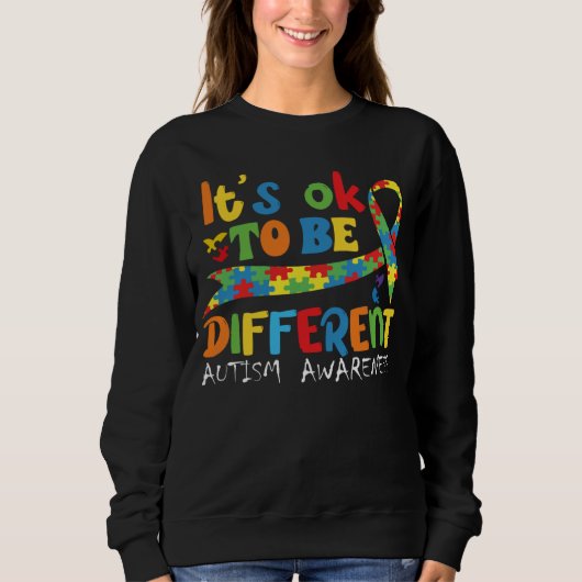 Autism Awareness Acceptance Its Ok To Be Different Sweatshirt (Vorderseite)
