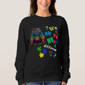 Autism Awareness Acceptance Owl Its Ok To Be Diffe Sweatshirt (Vorderseite)