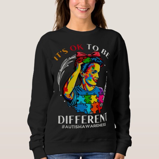 Autism Awareness Acceptance Rosie Its Ok To Be Dif Sweatshirt (Vorderseite)