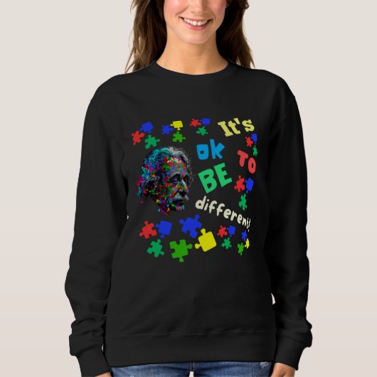 Autism Awareness Acceptance Science Ok To Be Diffe Sweatshirt (Vorderseite)