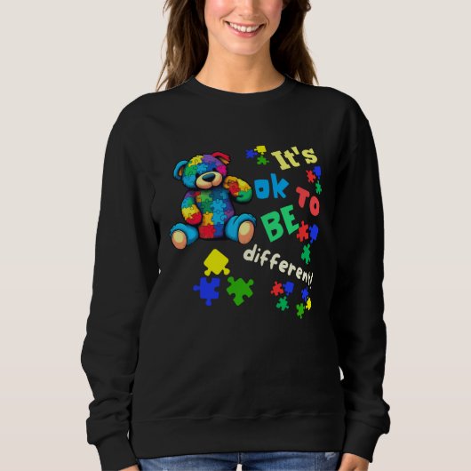 Autism Awareness Acceptance Teddy Bear Ok To Be Di Sweatshirt (Vorderseite)