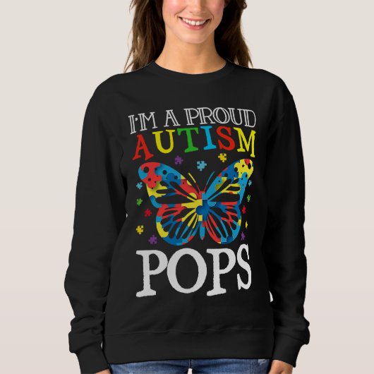 Autism Awareness Butterfly I'm a Proud Autism Pops Sweatshirt (Vorderseite)