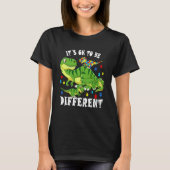 Autism Awareness Dinosaur It's Ok To Be Different T-Shirt (Vorderseite)