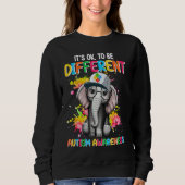 Autism Awareness Elephant Flower Its Ok To Be Diff Sweatshirt (Vorderseite)