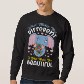 Autism Awareness Elephant What Makes Different Bea Sweatshirt (Vorderseite)