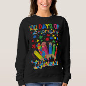 Autism Awareness Embrace Differences 100 Days Of S Sweatshirt (Vorderseite)