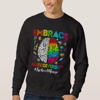Autism Awareness Embrace Neurodiversity School Nur Sweatshirt