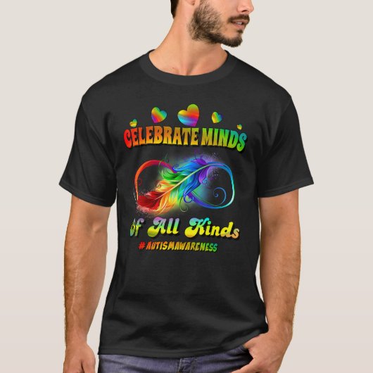 Autism Awareness Infinity Symbol Celebrate Minds T-Shirt (Vorderseite)