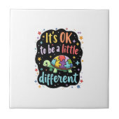 Autism Awareness It's Ok To Be A Little Different Fliese (Vorderseite)