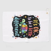 Autism Awareness It's Ok To Be A Little Different  Golfhandtuch (Horizontal)