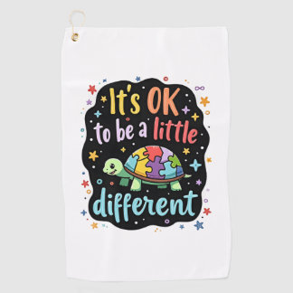 Autism Awareness It's Ok To Be A Little Different  Golfhandtuch