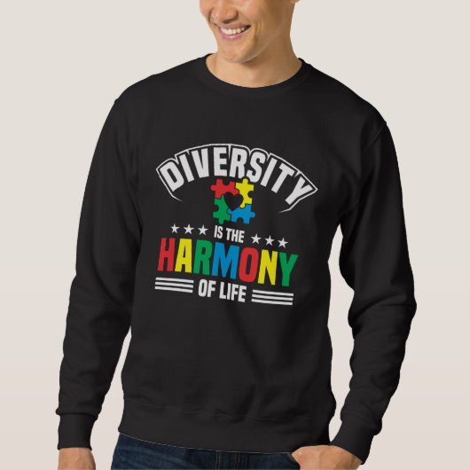 Autism Awareness Month Diversity Is The Harmony Of Sweatshirt (Vorderseite)