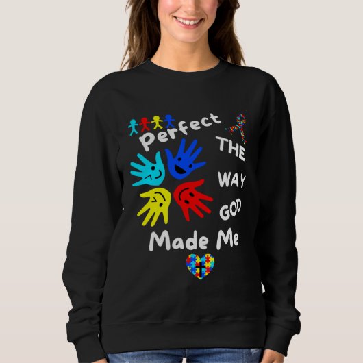 Autism Awareness Perfect God Made Me Unmasking Aut Sweatshirt (Vorderseite)
