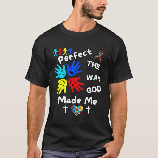 Autism Awareness Perfect God Made Me Unmasking Aut T-Shirt (Vorderseite)