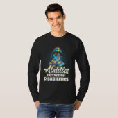 Autism Awareness Quote Abilities Outweigh Disabili T-Shirt (Vorne ganz)