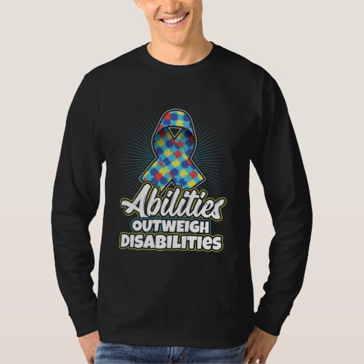 Autism Awareness Quote Abilities Outweigh Disabili T-Shirt (Vorderseite)